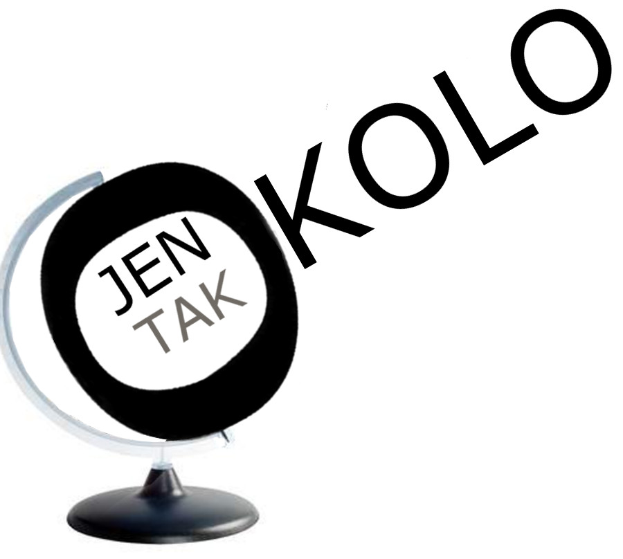 JEN TAK OKOLO ...